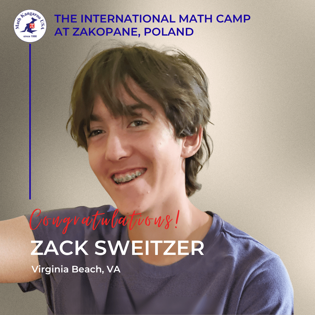 Portrait of Zack Sweitzer from Virginia Beach, VA, smiling with braces, on a congratulatory banner for The International Math Camp in Zakopane, Poland with the camp logo top left.