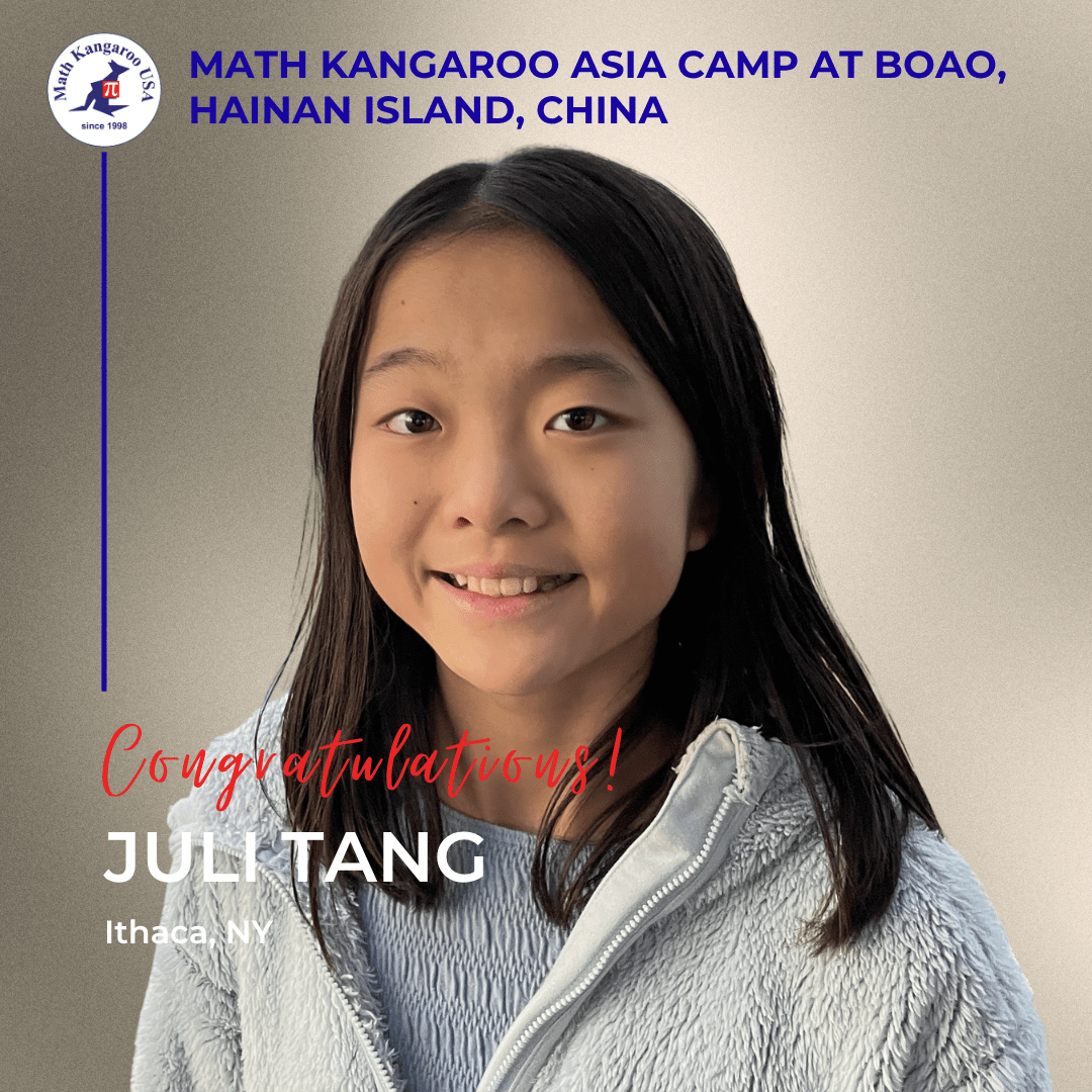 Portrait of Juli Tang from Ithaca, NY, smiling at the camera, with 'Congratulations' text and Math Kangaroo branding announcing her as a camper winner at the Asia Camp in Boao, Hainan Island, China.
