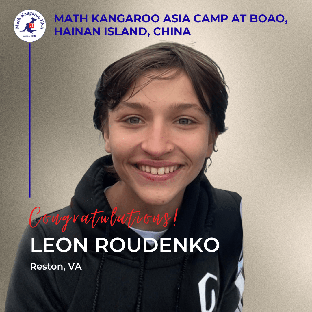 Smiling teen with the heading 'MATH KANGAROO ASIA CAMP AT BOAO, HAINAN ISLAND, CHINA', red 'Congratulations!', and bold 'LEON ROUDENKO' with 'Reston, VA'—Math Kangaroo logo in the top left.