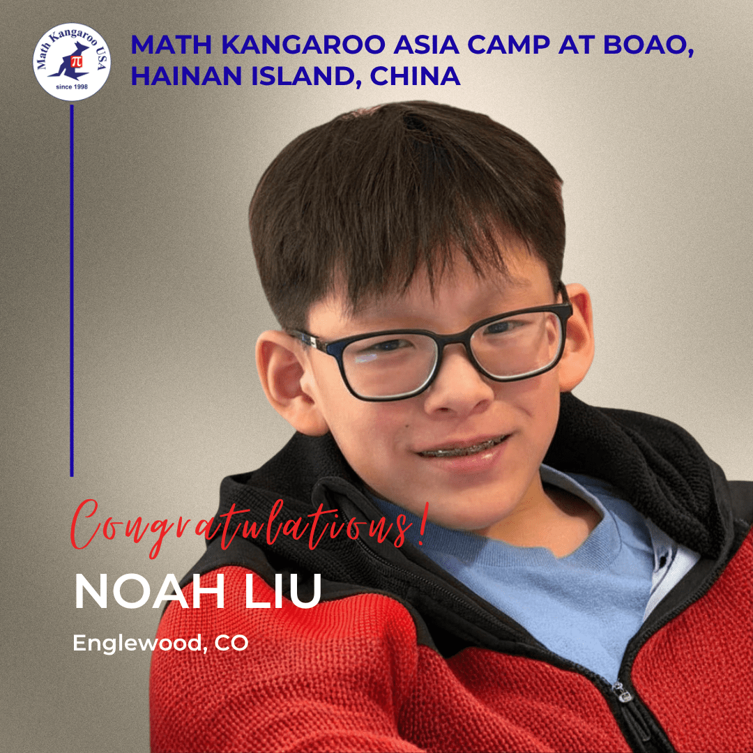 Congratulatory banner featuring a smiling boy with glasses wearing a red jacket; text celebrates Noah Liu from Englewood, CO for Math Kangaroo Asia Camp at Boao, Hainan Island, China.