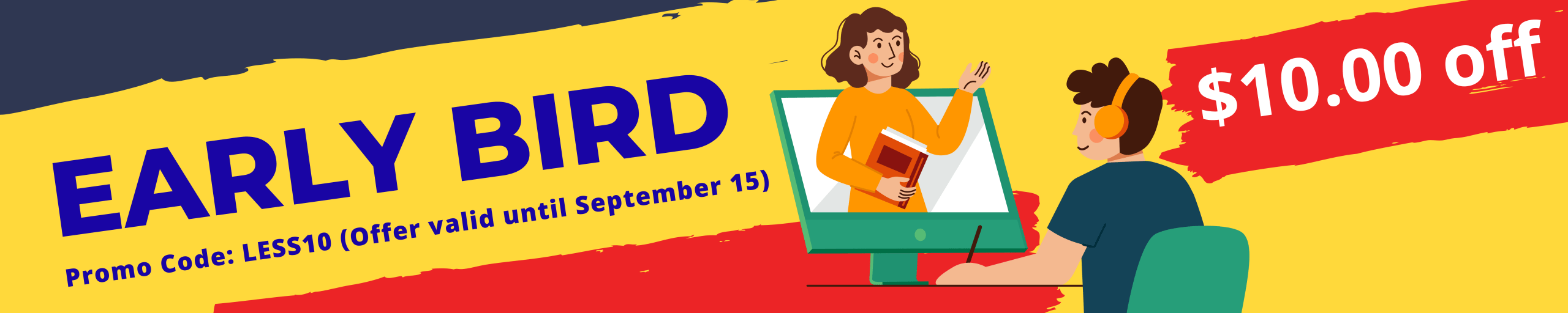 Promotional banner for an Early Bird sale: $10 off with code LESS10, valid until Sept 15, showing a person on a video call at a computer monitor.